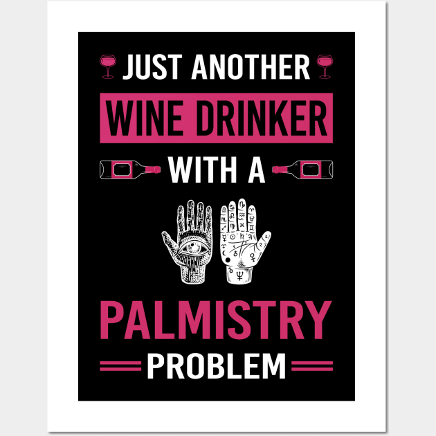 Wine Drinker Palmistry Palmist Palm Reading Reader Fortune Telling Teller Wall Art by Good Day